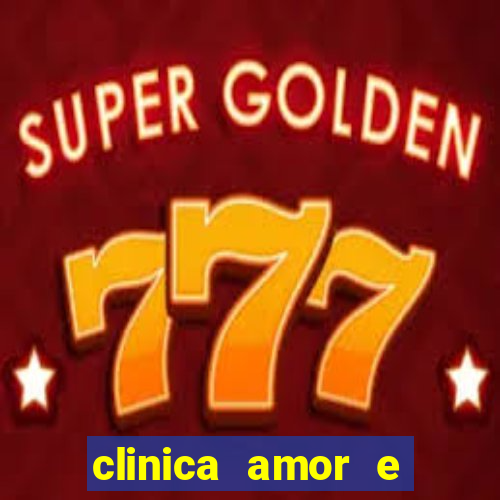 clinica amor e saude pirituba